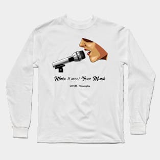 Make It Meet Your Mouth Long Sleeve T-Shirt